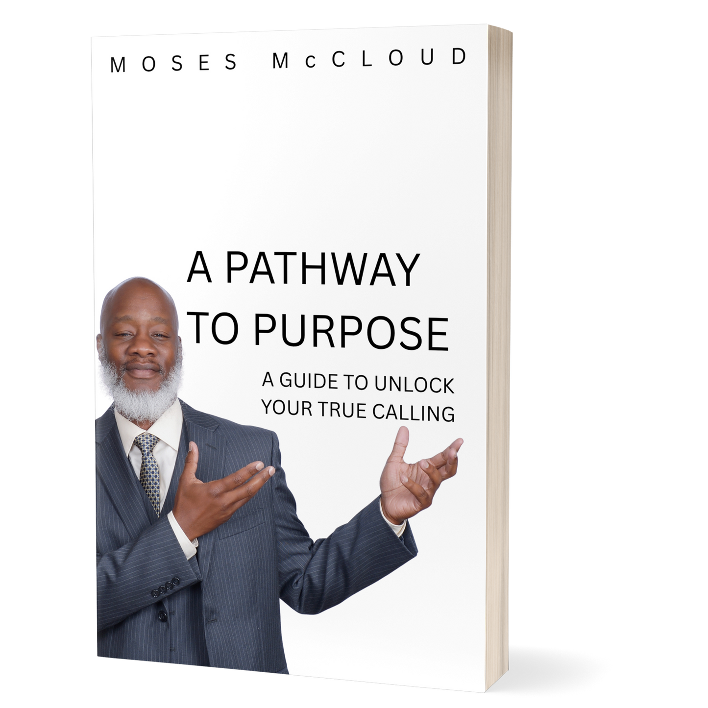 A PATHWAY TO PURPOSE-A GUIDE TO UNLOCK YOUR TRUE CALLING